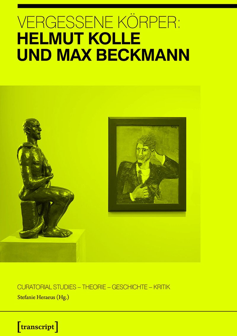 Vergessene Körper: Helmut Kolle und Max Beckmann